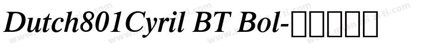 Dutch801Cyril BT Bol字体转换